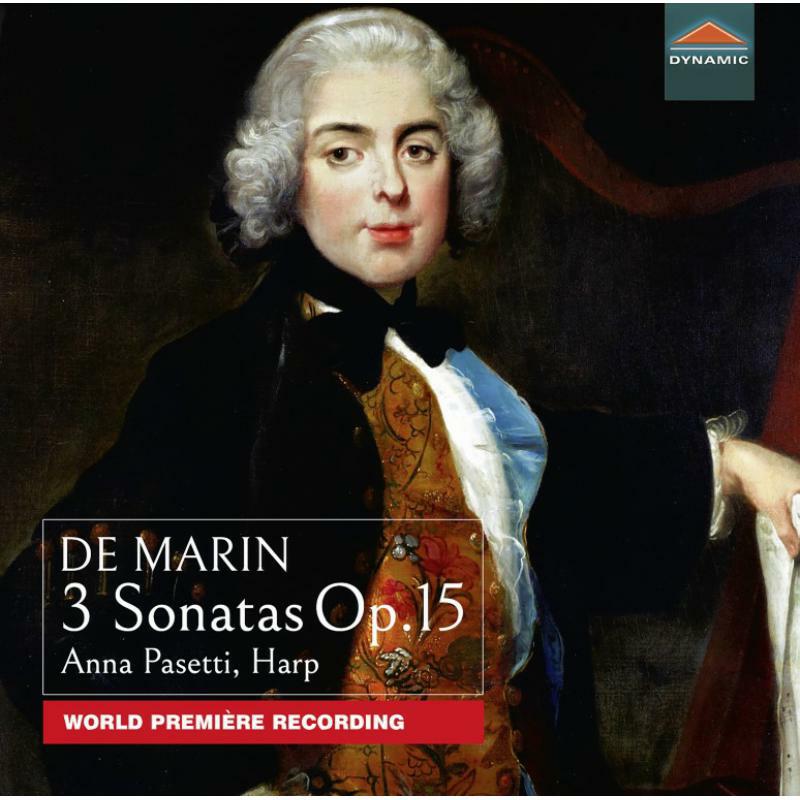 Anna Pasetti - Marie-Martin Marcel de Marin: 3 Sonatas, Op. 15 (World Premi?re Recording) - CDS7792