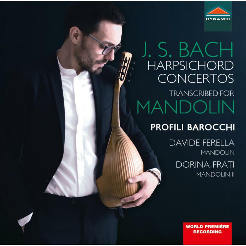 Profili Barocchi - Johann Sebastian Bach: Harpsichord Concertos, transcribed for mandolin - CDS7821
