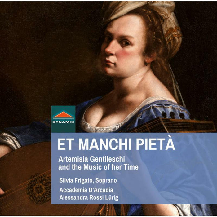 Frigato/Acc. Darcadia/Lurig - Et Manchi Pietà: Artemisia Gentileschi and the music of her time - CDS7829