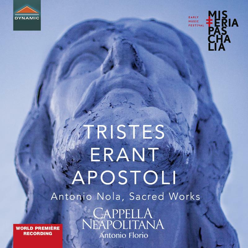 Cappella Neapolitana - Tristes Erant Apostoli - CDS7853