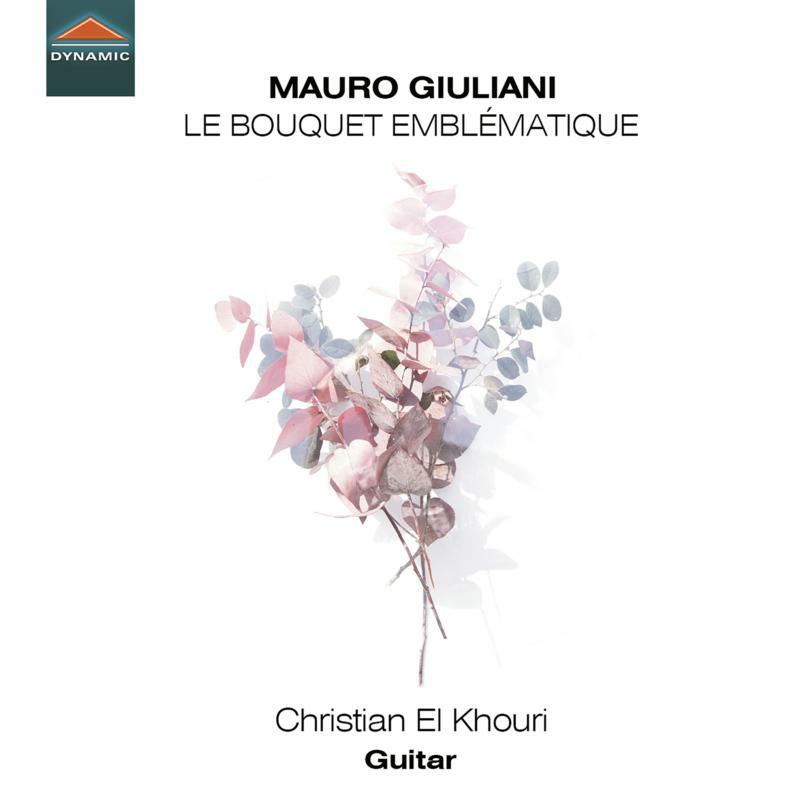 Christian El Khouri - Mauro Giuliani: Le Bouquet Emblématique - CDS7855