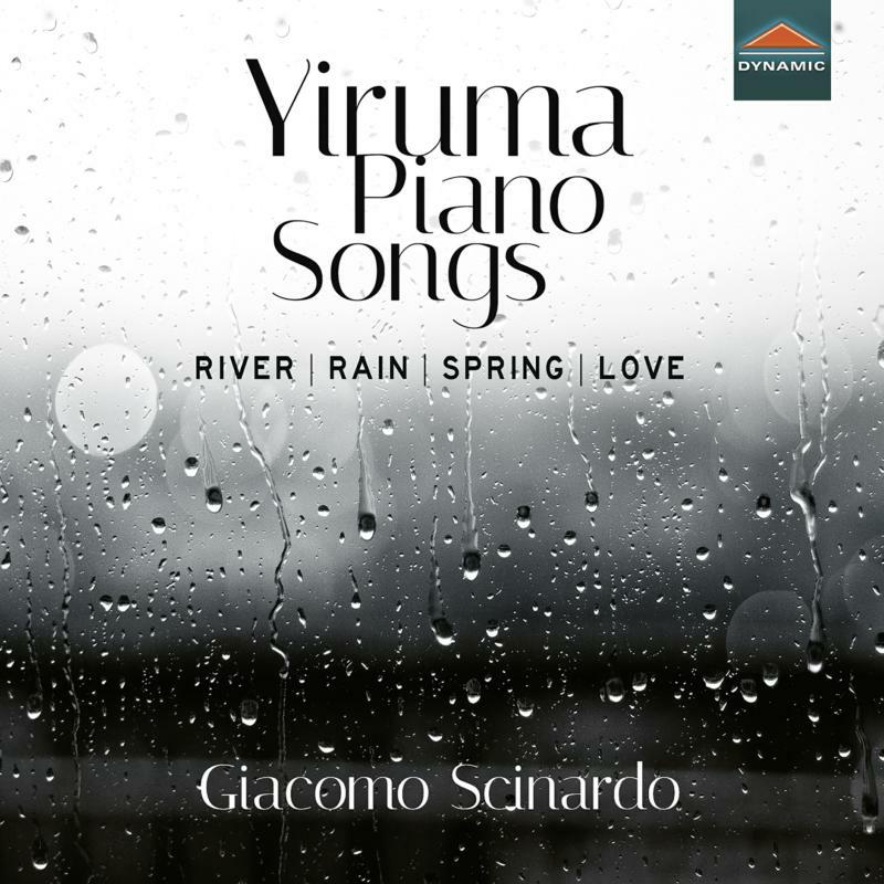 Giacomo Scinardo - Yiruma: Piano Songs - River, Rain, Spring, Love - CDS7857