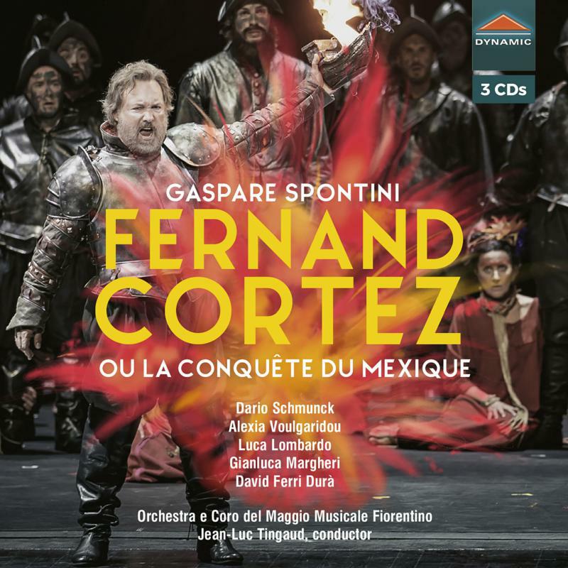 Orch E Coro Maggio Musicale - Gaspare Spontini: Fernand Cortez (ou la conquête du Mexique) - CDS7868