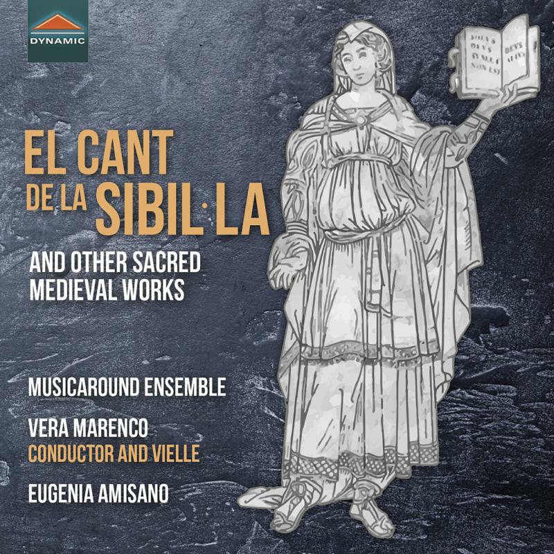 Musicaround Ensemble - El Cant de la Sibil la and Other Sacred Medieval Works - CDS7875