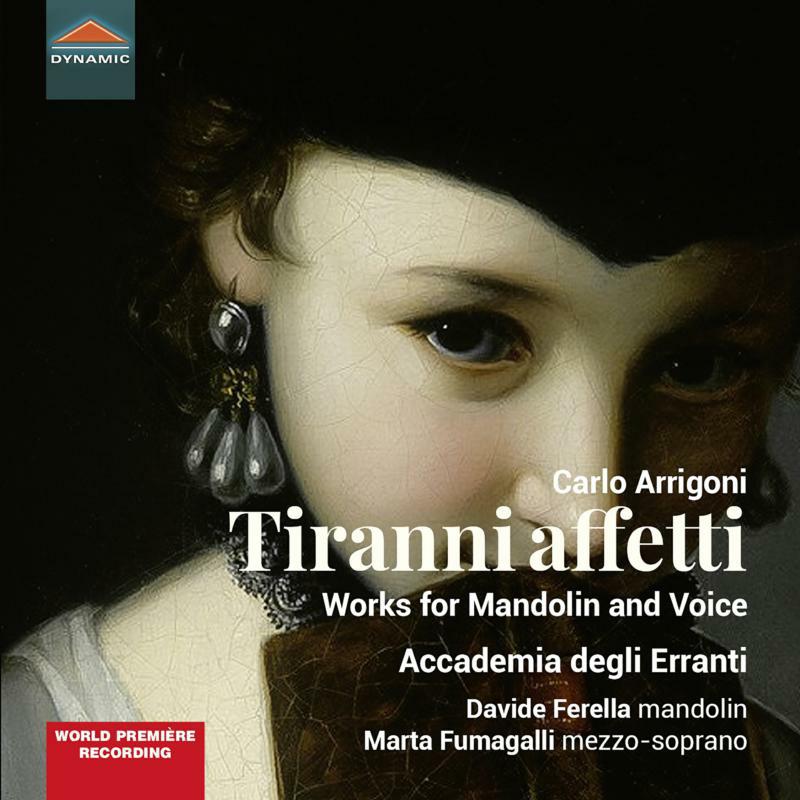 Accademia Degli Erranti - Carlo Arrigoni: Tiranni Affetti - Works for Mandolin and Voice - CDS7878