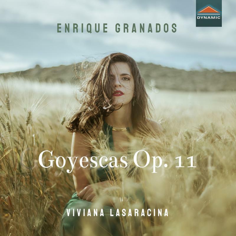 Viviana Lasaracina - Enrique Granados: Goyescas Op. 11 - CDS7887
