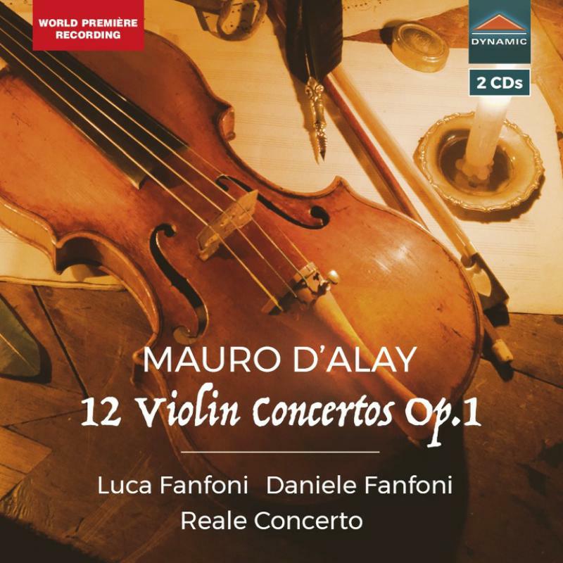Reale Concerto/Fanfoni - Mauro D'Alay: 12 Violin Concertos Op. 1 - CDS7892