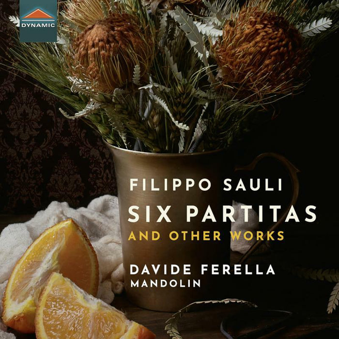 Davide Ferella - Filippo Sauli: Six Partitas and other works - CDS7914