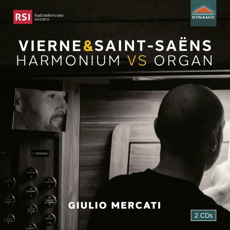 Giulio Mercati - Louis Vierne and Camille Saint-Saëns: Harmonium vs Organ - CDS7924