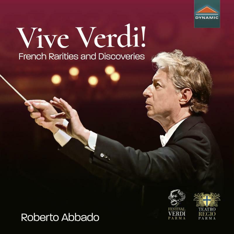 Orchestra of Teatro Comunale di Bologna; Ludovic Tézier; Jacobo Ochoa; Pietro Bolognini; Pilar Mezzadri Corona; Orchestra Filarmonica Arturo Toscanini; Chorus of Teatro Regio di Parma; Francesco maria - Vive Verdi! French Rarities and Discoveries - CDS7941