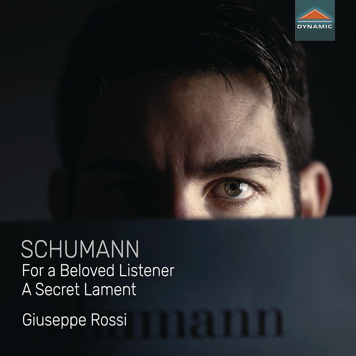 Giuseppe Rossi - Robert Schumann: For a Beloved Listener - A Secret Lament - CDS7979