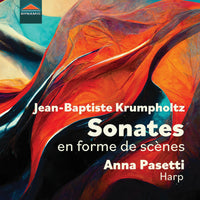Anna Pasetti - Jean-Baptiste Krumpholtz: Sonates en forme de scenes - CDS7988