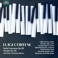 Luigi Cortese; Giorgio Lippi; Luciano Sgrizzi; Gabriella Ravazzi; Gina Fontana; Riccardo Agosti; Massimo Lauricella - Luigi Cortese: Suite Francaise Op. 29; Sonata for cello and piano Op. 39 & Other Chamber Works - CDS8000