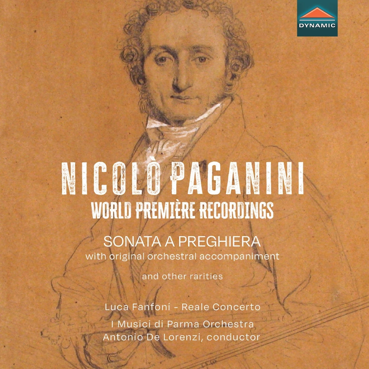 Luca Fanfoni; Carlo Cantini; Daniele Fanfoni; Saverio Fogliaro; Armando Barilli; Massimiliano Fanfoni; Reale Concerto; I Musici di Parma Orchestra; Antonio De Lorenzi - Nicolo Paganini: World Premiere Recordings - Sonata a Preghiera with original orchestral accompaniment and other rarities - CDS8015