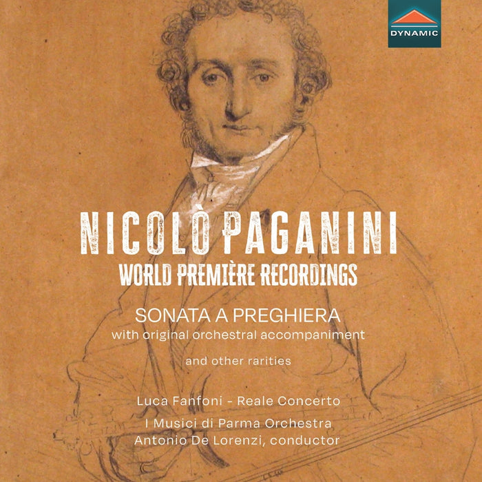 Luca Fanfoni; Carlo Cantini; Daniele Fanfoni; Saverio Fogliaro; Armando Barilli; Massimiliano Fanfoni; Reale Concerto; I Musici di Parma Orchestra; Antonio De Lorenzi - Nicolo Paganini: World Premiere Recordings - Sonata a Preghiera with original orchestral accompaniment and other rarities - CDS8015