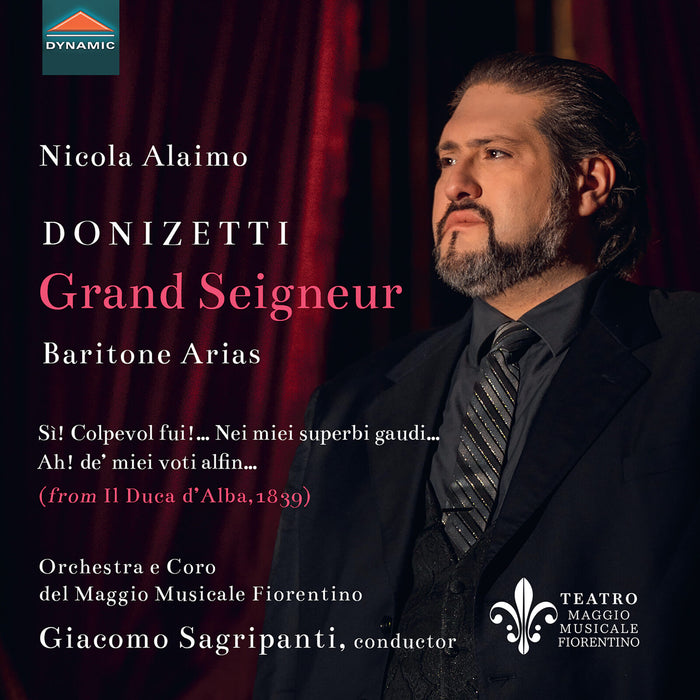 Nicola Alaimo; Matteo Torcaso; Matteo Mancini; Ohla Smokolina; Orchestra e Coro del Maggio Musicale Fiorentino; Lorenzo Fratini; Giacomo Sagripanti - Gaetano Donizetti: Grand Seigneur - Baritone Arias - CDS8042