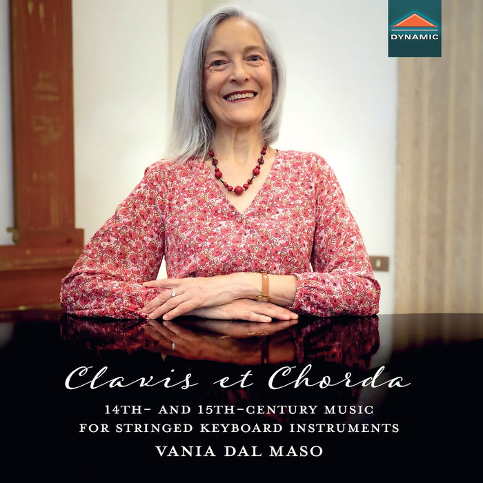 Vania Dal Maso - Clavis et Chorda (14th- and 15th-century music for stringed keyboard instruments) - CDS8079