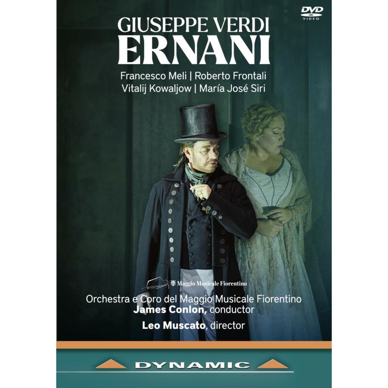 Francesco Meli; Roberto Frontali; Vitalij Kowaljow; Maria Jose Siri; Xenia Tziouvaras; Joseph Dahdah; Davide Piva; Lorenzo Fratini; Orchestra and Chorus del Maggio Musicale Fiorentino; Leo Muscato; James Conlon - Giuseppe Verdi: Ernani - 37972