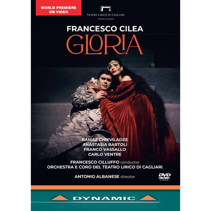 Ramaz Chikviladze; Anastasia Bartoli; Franco Vassallo; Carlo Ventre; Alessandro Abis; Elena Schirru; Alessandro Frabotta; Giovanni Andreoli; Orchestra e Coro del Teatro Lirico di Cagliari; Antonio Albanese; Francesco Cilluffo - Francesco Cilea: Gloria - DYN38004