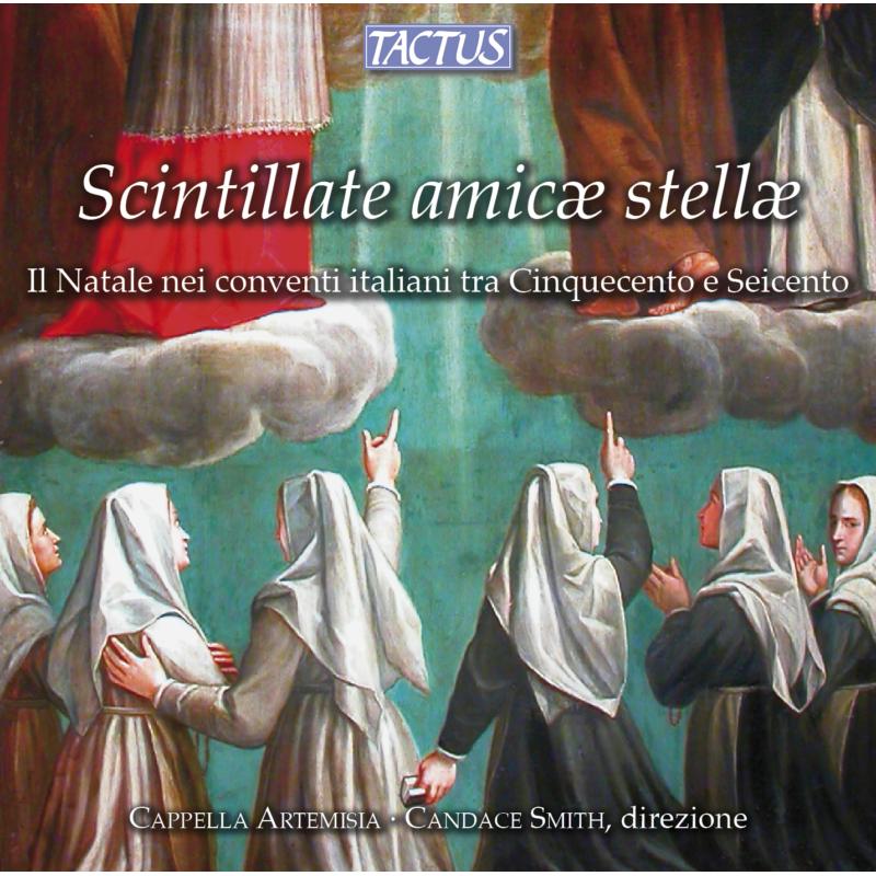 CAPPELLA ARTEMISIA - SCINTILLATE AMICÆ STELLÆ - TC280003