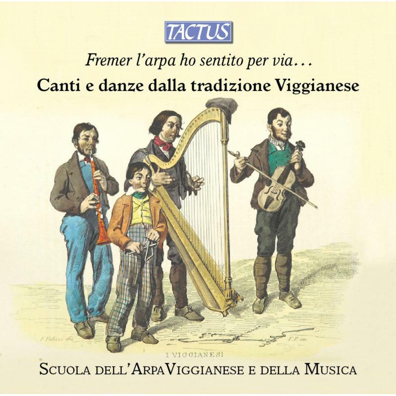 Scuola Dell’Arpa Viggianese - Fremer l’arpa ho sentito per via… Songs and dances from the tradition of Viggiano - TC800006