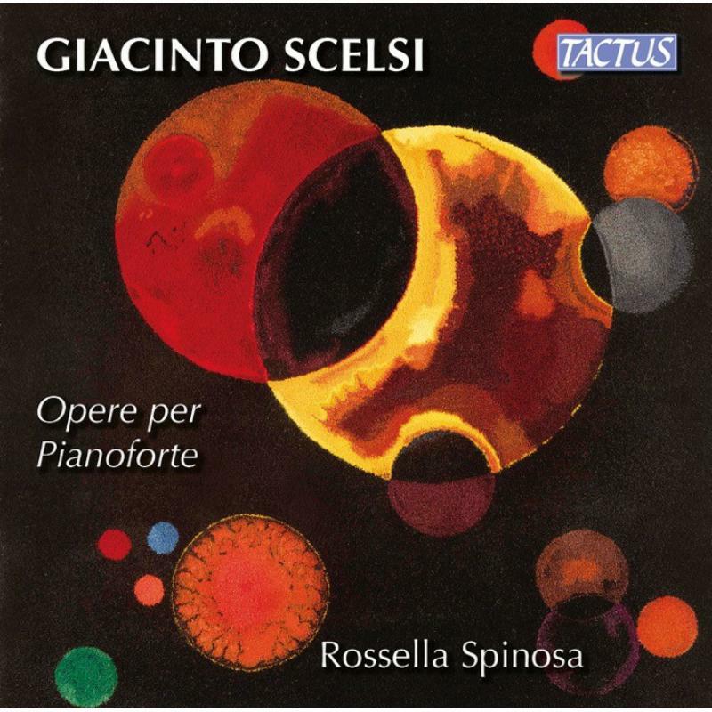 Rossella Spinosa - Giacinto Scelsi: Works for Piano - TC901901
