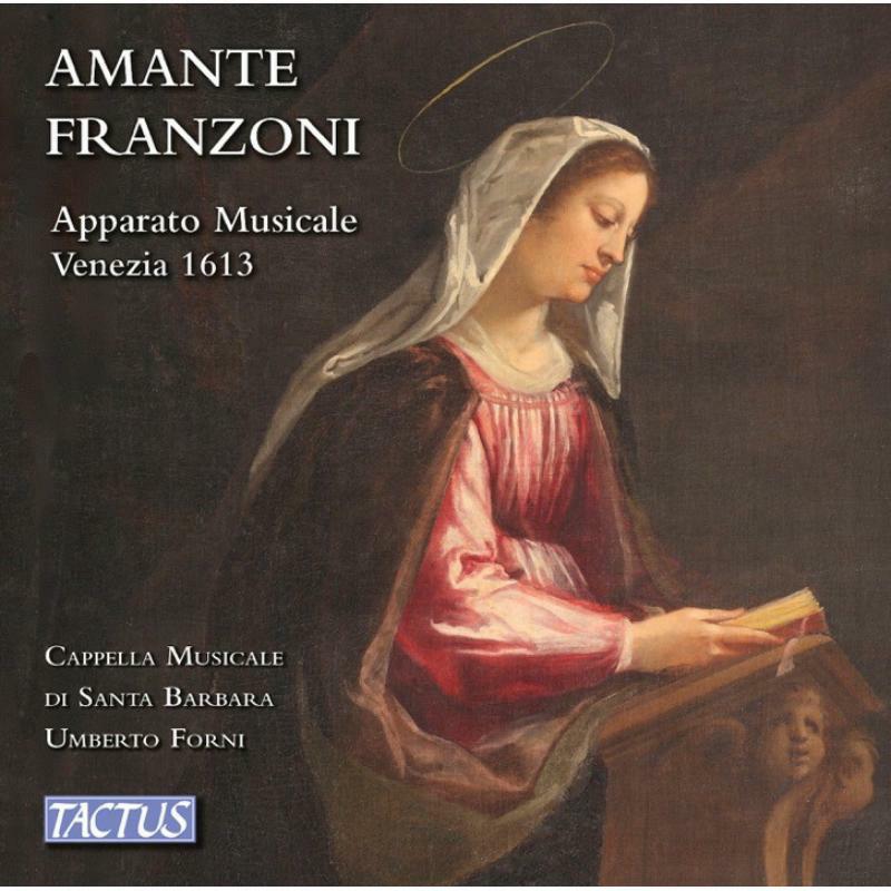 Capella Musicale Di S-B - Amante Franzoni: Apparato Musicale Venezia 1613 - TC570701