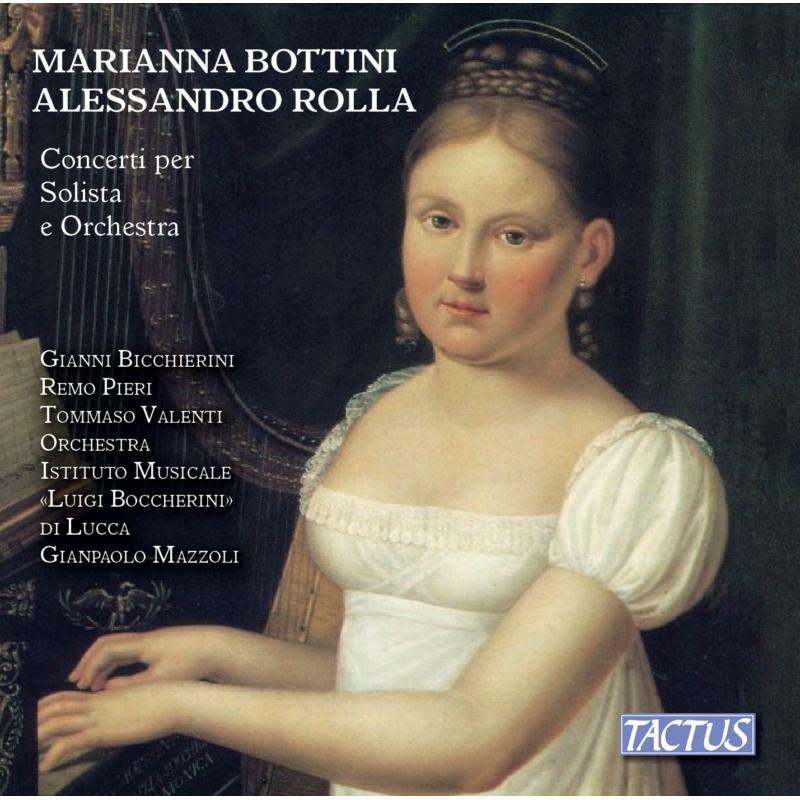 Pieri/Bicchierini/Valenti - Marianna Bottini, Alessandro Rolla: Concertos for Solo and Orchestra - TC800008
