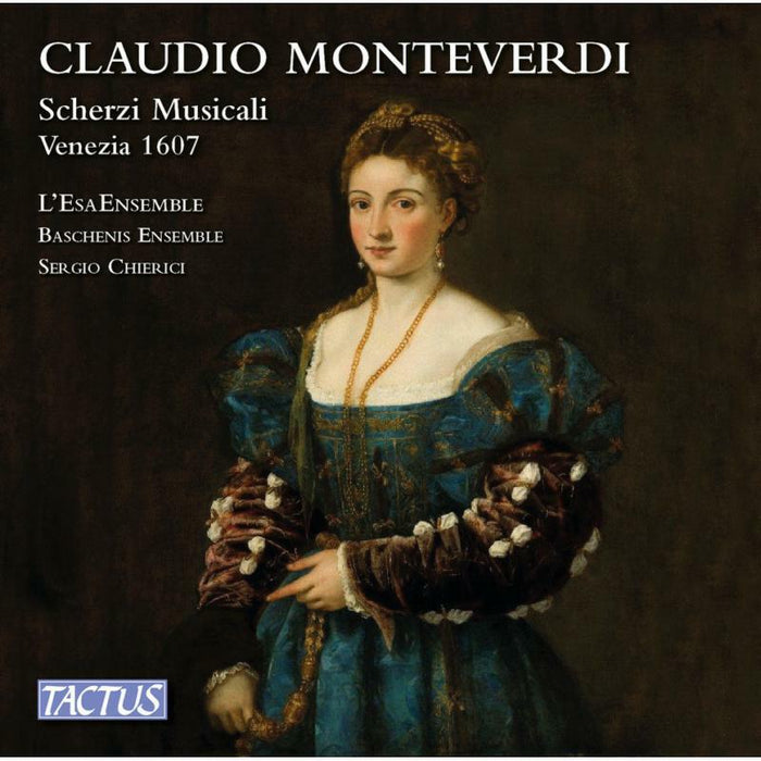Lesa Ensemble/Chierici - Claudio Monteverdi: Scherzi Musicali a tre voci, Venezia 1607 - TC561309