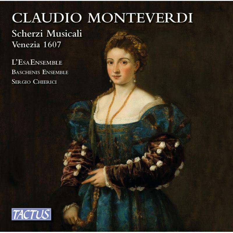 Lesa Ensemble/Chierici - Claudio Monteverdi: Scherzi Musicali a tre voci, Venezia 1607 - TC561309