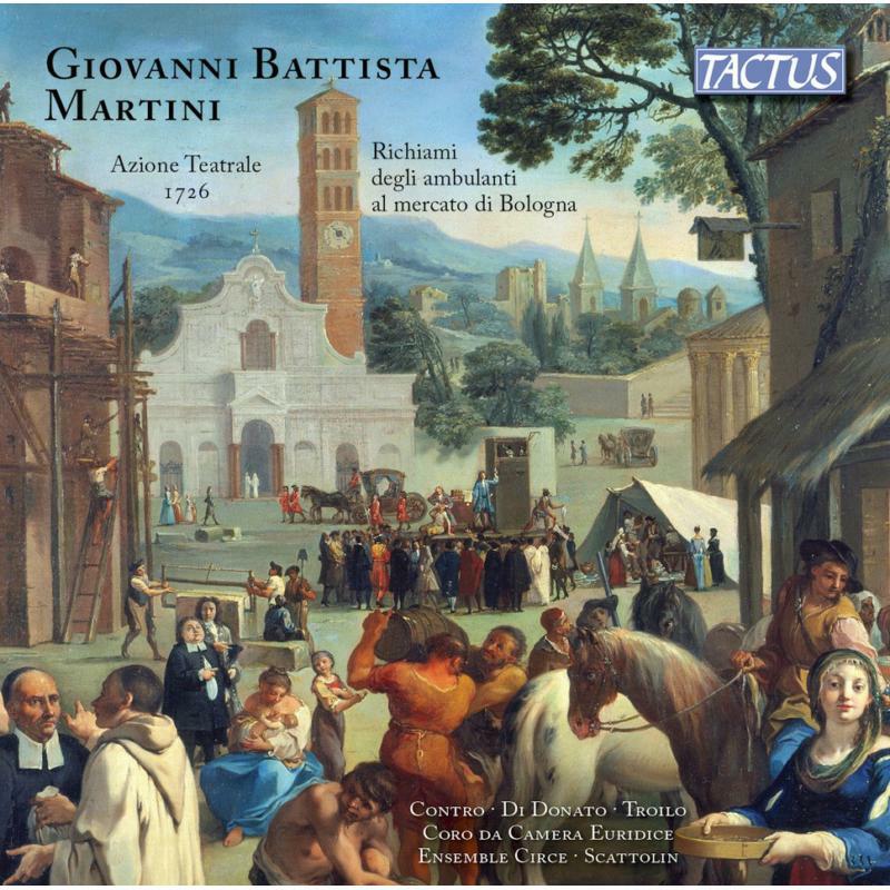 Coro Euridice/Scattolini - Giovanni Battista Martini: Azione Teatrale, 1726, Richiami degli ambulanti al Mercato di Bologna - TC701307