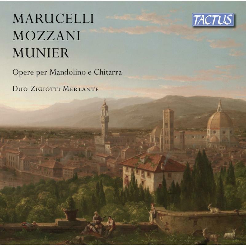Zigiotti/Merlante - Enrico Marucelli, Luigi Mozzani, Carlo Munier: Opere per Mandolino e Chitarra (Works for Mandolin and Guitar) - TC860003