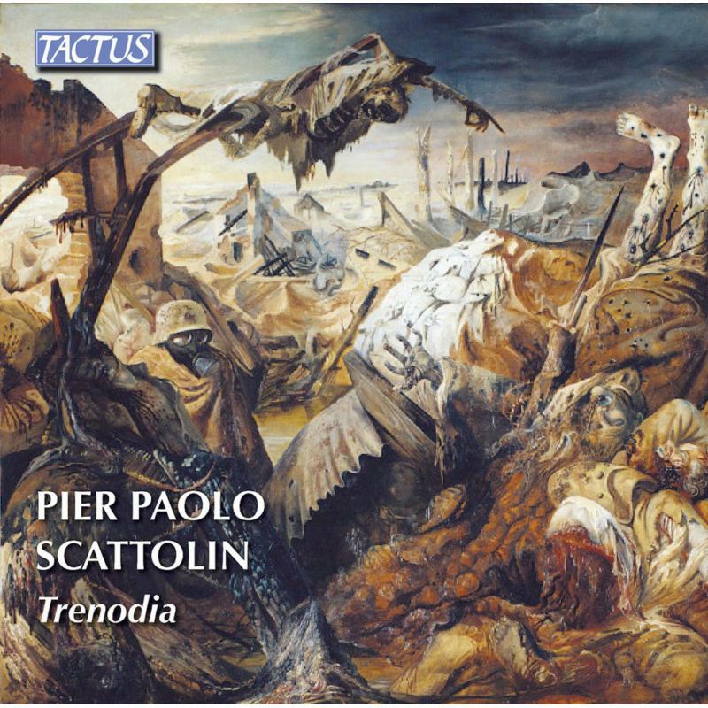 Various - Pier Paolo Scattolin: Trenodia (Oratorio for reciting voice, soloists, choirs and orchestra on texts from the Great War) - TC941902