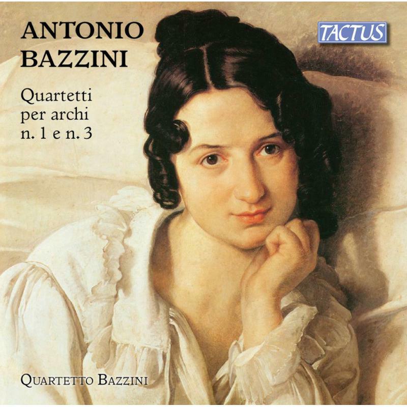 Quartetto Bazzini - Antonio Bazzini: String Quartets No. 1 [WoO] & No. 3, Op. 76 - TC810202
