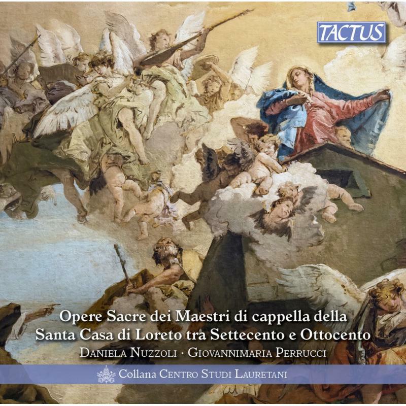 Nuzzoli/Perrucci - Sacred Works from the masters of the Santa Casa di Loreto in the 18th and 19th centuries - TC800009