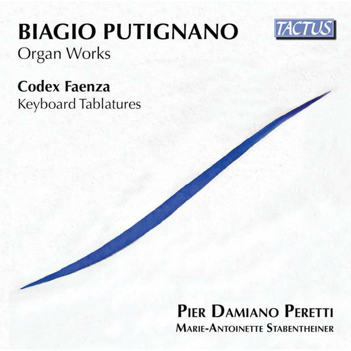 Peretti/Stabentheiner - Biagio Putignano: Organ Works - Codex Faenza, Keyboard Tablatures - TC961602