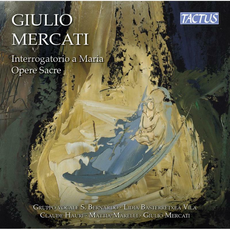 Various - Giulio Mercati: Interrogatorio a Maria - Sacred Works - TC971301