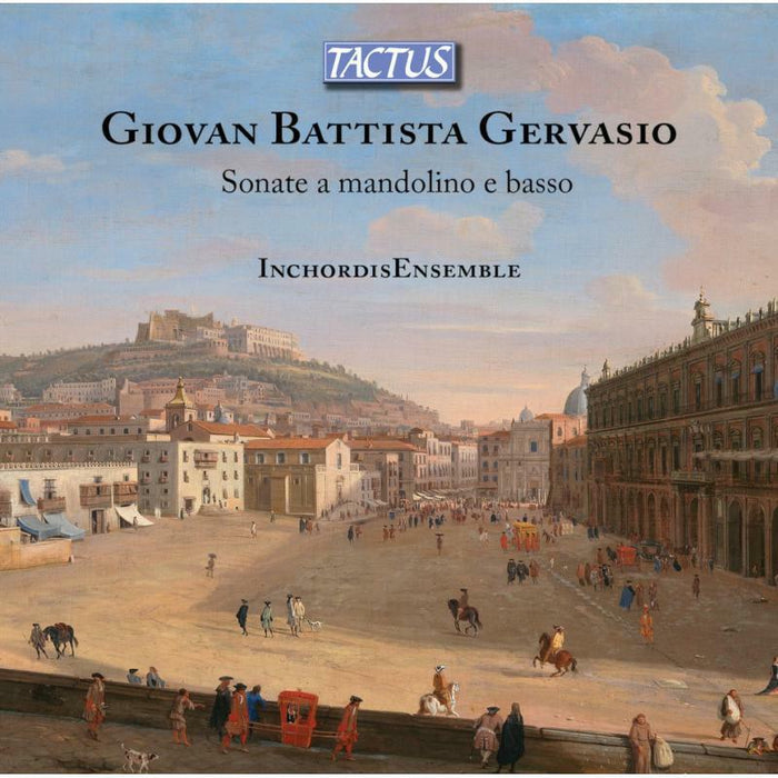 Inchordis Ensemble - Giovan Battista Gervasio: Sonate a mandolino e basso - TC720701