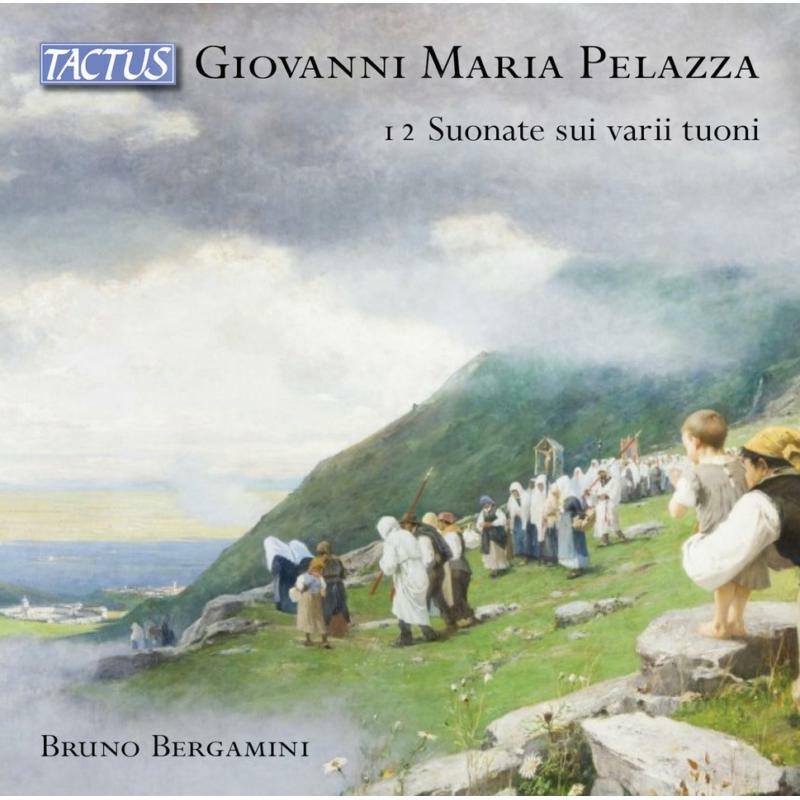 Bruno Bergamini - Giovanni Maria Pelazza 12 Suonate sui varii tuoni - TC841601