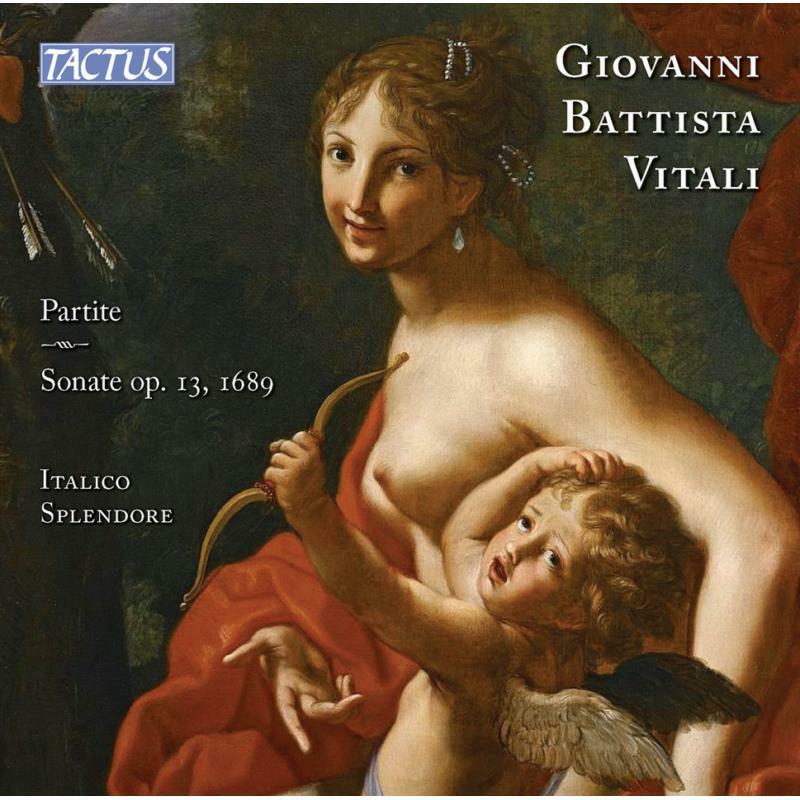 Italico Splendore - Giovanni Battista Vitali: Partite, Sonate, Op. 13 1669 - TC632204