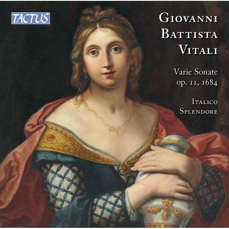 Italico Splendore - Giovanni Battista Vitali: Varie Sonate, Op. 11, 1684 - TC632206