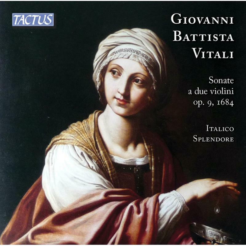 Italico Splendore - Giovanni Battista Vitali: Sonatas for 2 violins, Op. 9, 1684 - TC632207