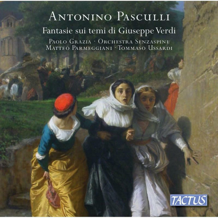 Grazia/Orchestra Senzaspine - Antonino Pasculli: Fantasies on themes by Giuseppe Verdi - TC841602