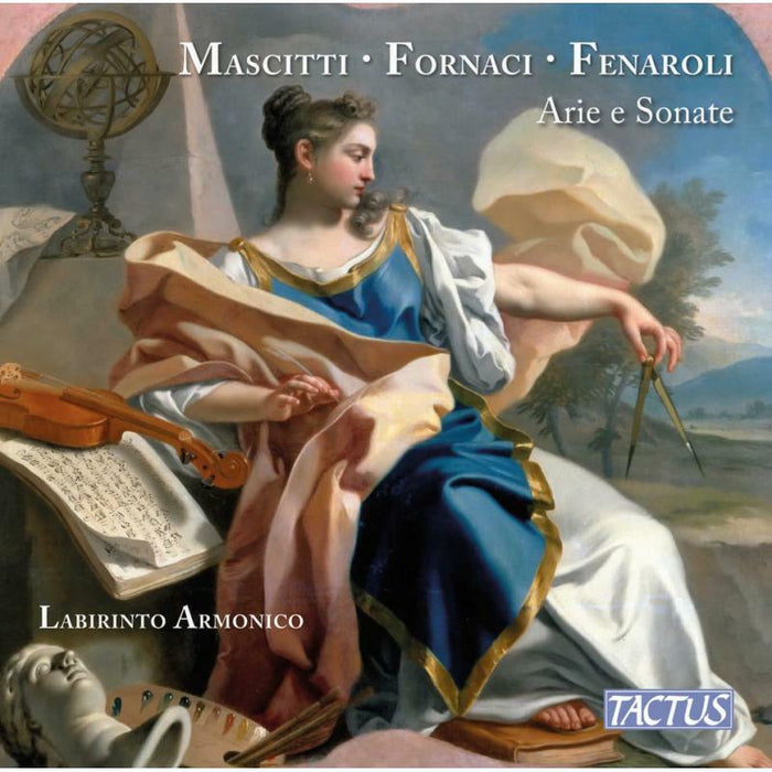 Labirinto Armonico - Michele Mascitti, Fedele Fenaroli, Giacomo Fornaci: Arie e Sonate - TC660004