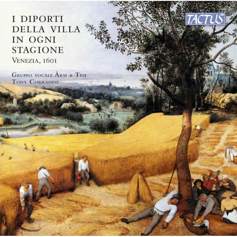 Vocal Ensemble Arsi & Tesi - The Pastimes of the Villa in Each Season, Venice 1601 - TC590005