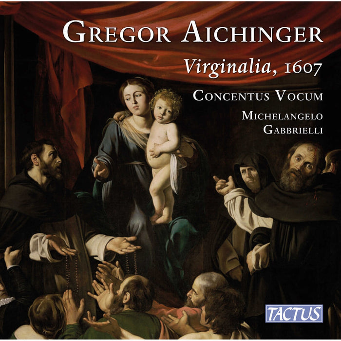 Concentus Vocum; Michelangelo Gabbrielli - Gregor Aichinger: Virginalia, 1607 - TC560101
