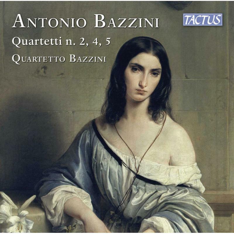 Quartetto Bazzini - Antonio Bazzini: String Quartets Nos. 2, 4, 5 - TC810204