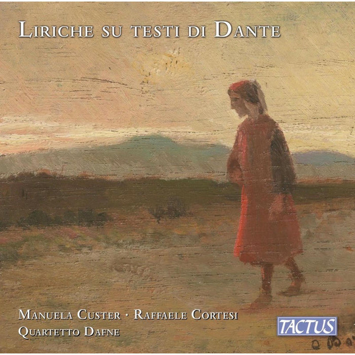 Manuela Custer; Raffaele Cortesi; Quartetto Dafne - Liriche su testi di Dante - TC840003