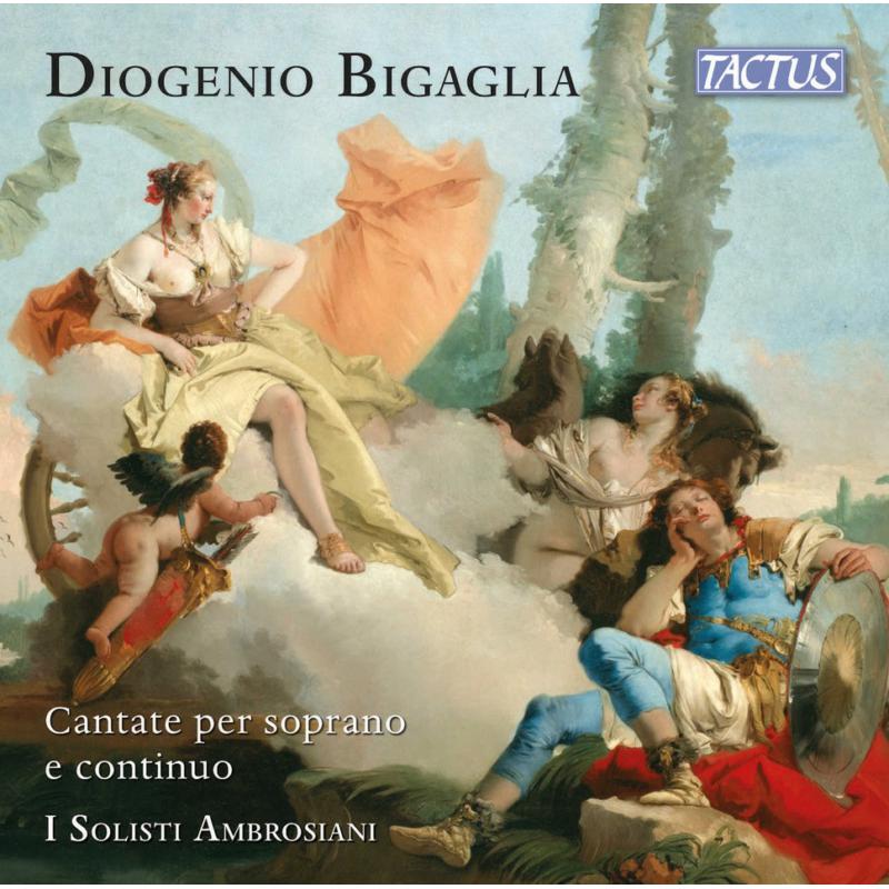 I Solisti Ambrosiani - Diogenio Bigaglia: Cantate per soprano e continuo - TC670203