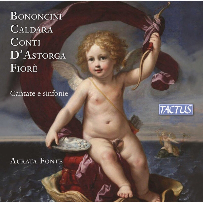 Aurata Fonte - Bononcini; Caldara; Conti; D'Astorgia; Fiore: Cantatas and Sinfonias - TC680002